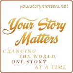 Your-Story-Matters-Changing-the-World-One-Story-At-A-Time-Square-with-Border-150x150